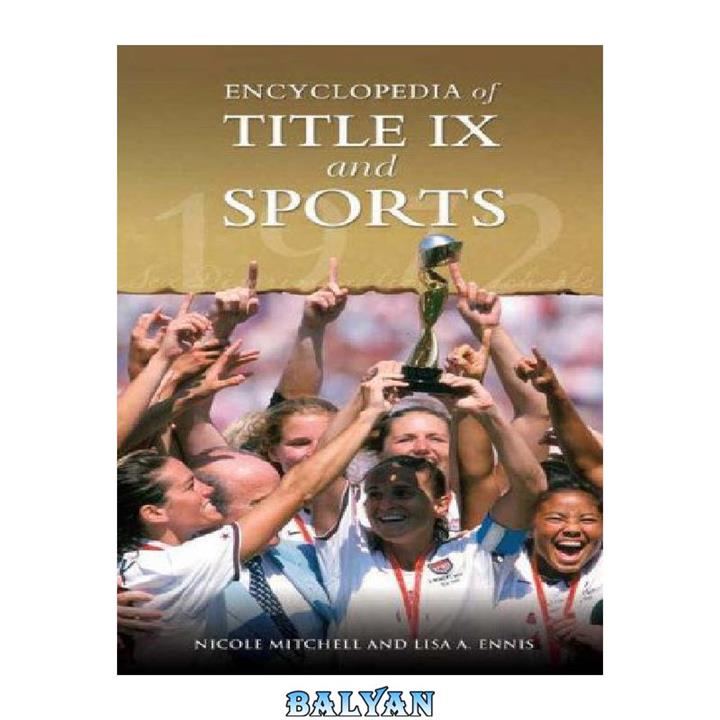 دانلود کتاب Encyclopedia of Title IX and Sports